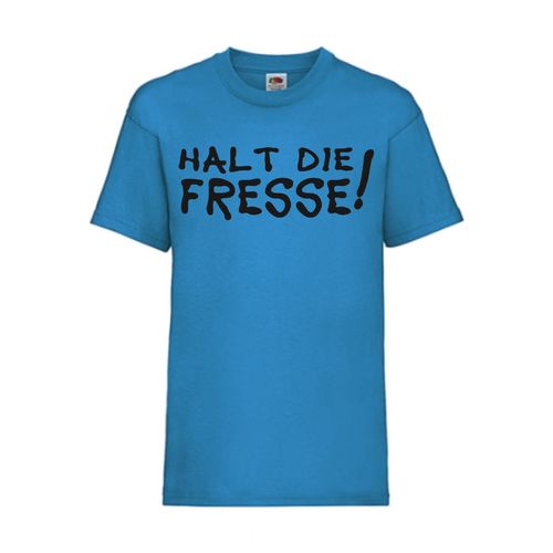Halt die Fresse! - FUN Shirt T-Shirt Fruit of the Loom Azure F0028