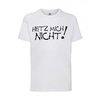 Hetz mich nicht! - FUN Shirt T-Shirt Fruit of the Loom Weiß F0033