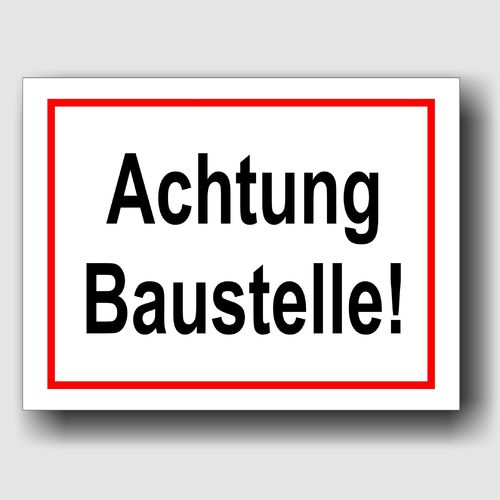 Achtung Baustelle! - Hinweisschild Aluminium Weiß/Rot/Schwarz - HS0001