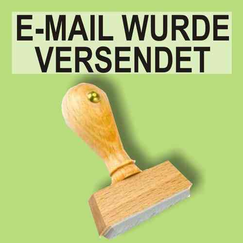 "E-Mail wurde versendet" Bürostempel Textplatte oder mit Holzstempel