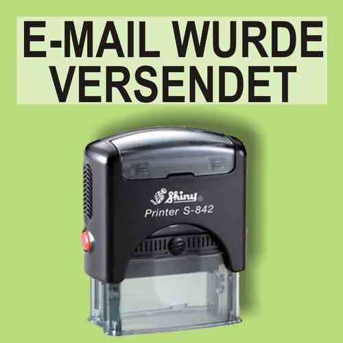 "E-Mail wurde versendet" Bürostempel Textplatte mit Shinystempel in verschiedenen Farben