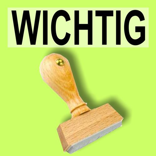 WICHTIG - Bürostempel Textplatte oder mit Holzstempel