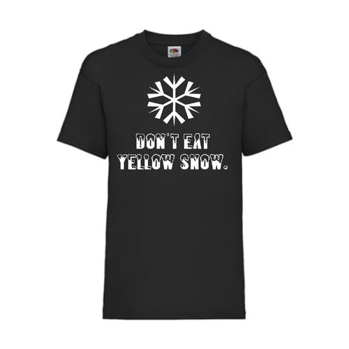 Don´t eat yellow snow - FUN Shirt T-Shirt Fruit of the Loom Schwarz F0011