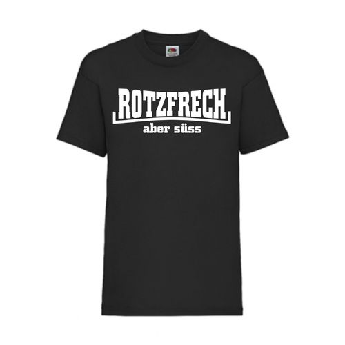 Rotzfrech aber süss - FUN Shirt T-Shirt Fruit of the Loom Schwarz F0056