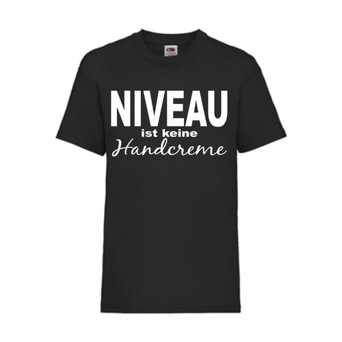 NIVEAU ist keine Handcreme - FUN Shirt T-Shirt Fruit of the Loom Schwarz F0120