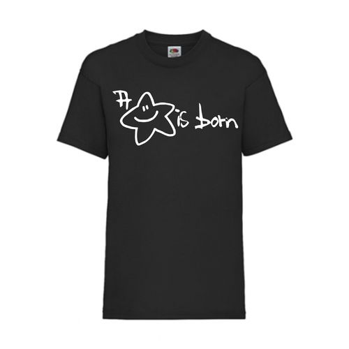 A Star is born - FUN Shirt T-Shirt Fruit of the Loom Schwarz F0123