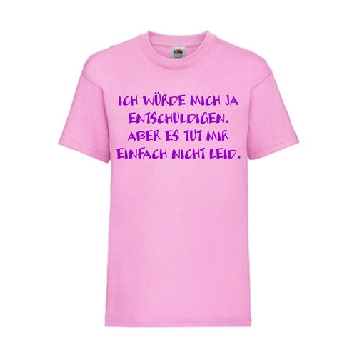 Ich würde mich ja entschuldigen. Aber es tut - FUN Shirt T-Shirt Fruit of the Loom Rosa F0201