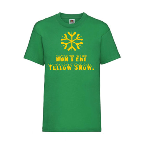Don´t eat yellow snow - FUN Shirt T-Shirt Fruit of the Loom Grün F0011