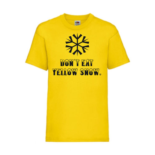 Don´t eat yellow snow - FUN Shirt T-Shirt Fruit of the Loom Gelb F0011