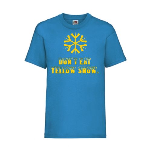 Don´t eat yellow snow - FUN Shirt T-Shirt Fruit of the Loom Azure F0011