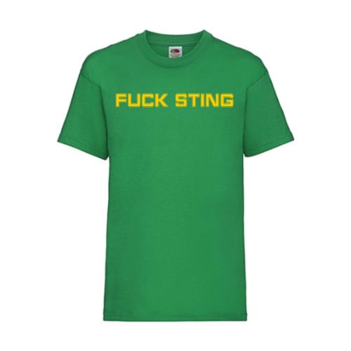 Fuck Sting - FUN Shirt T-Shirt Fruit of the Loom Grün F0025