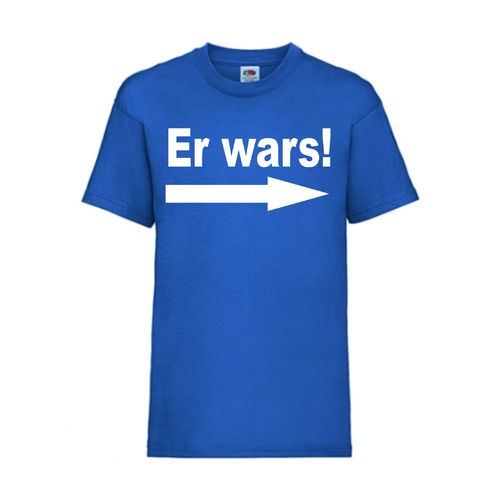 Er wars! - FUN Shirt T-Shirt Fruit of the Loom Royal F0031