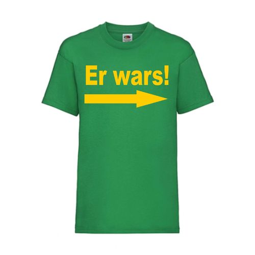 Er wars! - FUN Shirt T-Shirt Fruit of the Loom Grün F0031