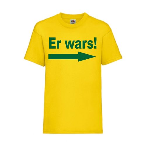 Er wars! - FUN Shirt T-Shirt Fruit of the Loom Gelb F0031