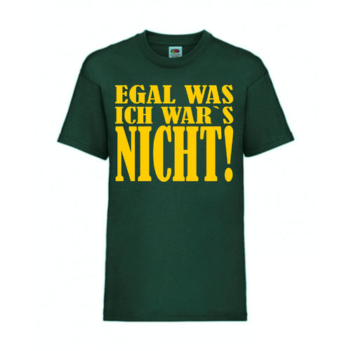Egal was - ich war´s nicht! - FUN Shirt T-Shirt Fruit of the Loom Dunkelgr,n F0080