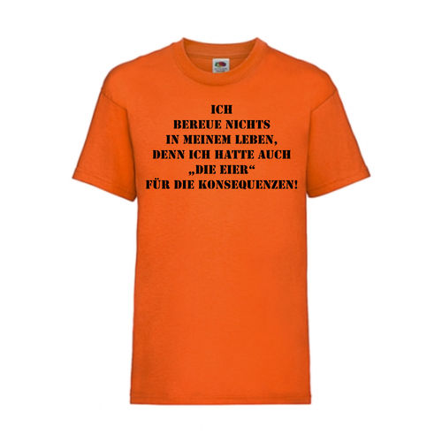 Ich bereue nichts in meinem Leben - FUN Shirt T-Shirt Fruit of the Loom Orange F0076