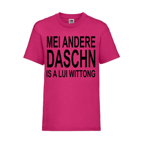 Mei andere Daschn is a Lui Wittong - FUN Shirt T-Shirt Fruit of the Loom Fuchsia F0119