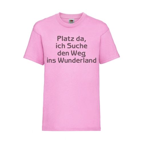 Platz da, ich suche den Weg ins Wunderland - FUN Shirt T-Shirt Fruit of the Loom Rosa F0097