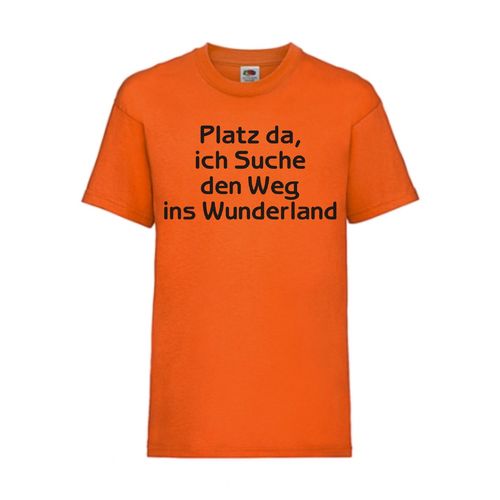 Platz da, ich suche den Weg ins Wunderland - FUN Shirt T-Shirt Fruit of the Loom Orange F0097