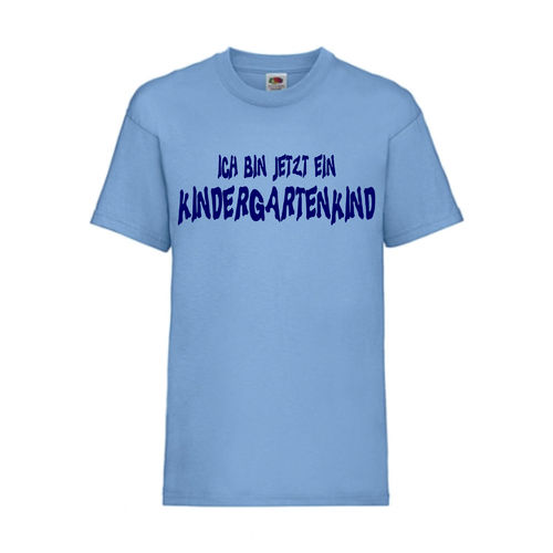 Ich bin jetzt ein Kindergartenkind - FUN Shirt T-Shirt Fruit of the Loom Hellblau F0146