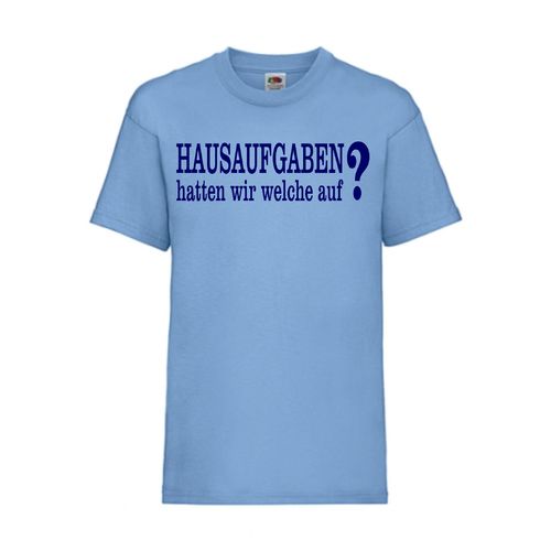Hausaufgaben hatten wir welche auf? - FUN Shirt T-Shirt Fruit of the Loom Hellblau F0054