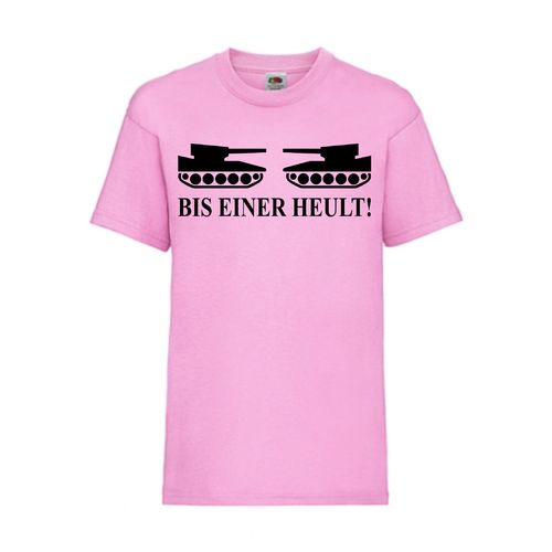 BIS EINER HEULT! - FUN Shirt T-Shirt Fruit of the Loom Rosa F0053