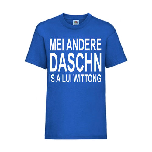 Mei andere Daschn is a Lui Wittong - FUN Shirt T-Shirt Fruit of the Loom Royal F0119