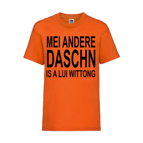 Mei andere Daschn is a Lui Wittong - FUN Shirt T-Shirt Fruit of the Loom Orange F0119