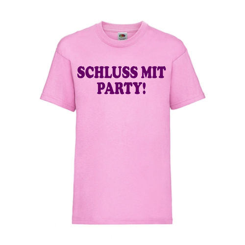 SCHLUSS MIT PARTY! - FUN Shirt T-Shirt Fruit of the Loom Rosa F0149