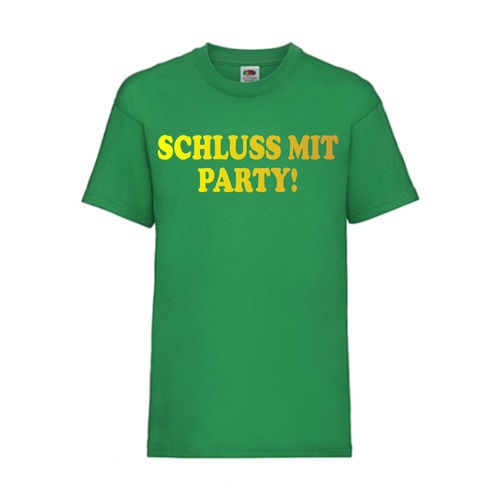 SCHLUSS MIT PARTY! - FUN Shirt T-Shirt Fruit of the Loom Grün F0149