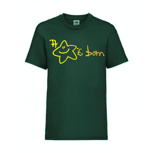 A Star is born - FUN Shirt T-Shirt Fruit of the Loom Dunkelgrün F0123