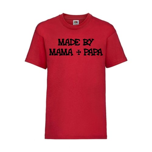 Made by MAMA + PAPA - FUN Shirt T-Shirt Fruit of the Loom Rot F0137