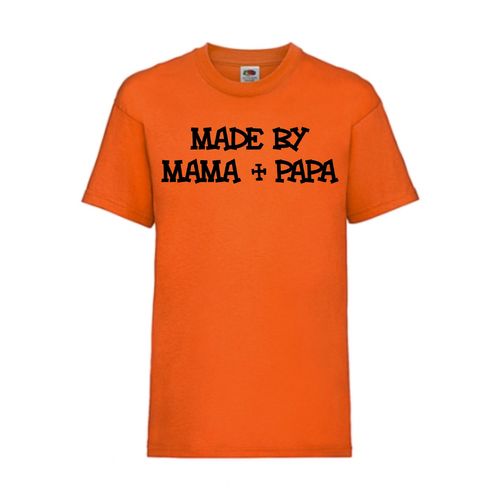 Made by MAMA + PAPA - FUN Shirt T-Shirt Fruit of the Loom Orange F0137