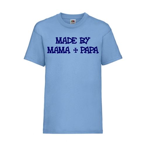 Made by MAMA + PAPA - FUN Shirt T-Shirt Fruit of the Loom Hellblau F0137