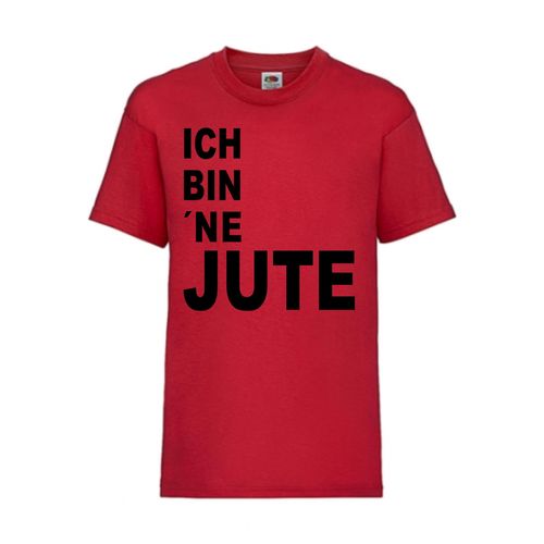 Ich bin ´ne Jute - FUN Shirt T-Shirt Fruit of the Loom Rot F0110