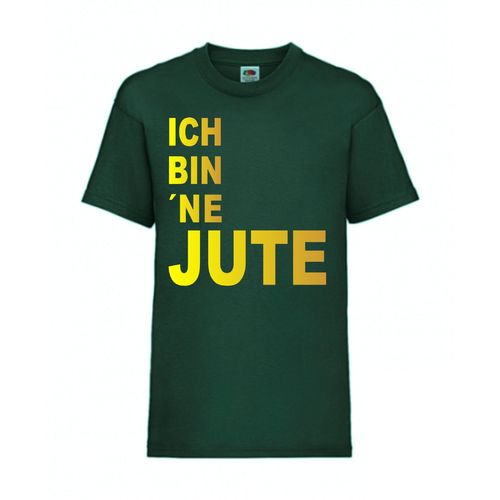 Ich bin ´ne Jute - FUN Shirt T-Shirt Fruit of the Loom Dunkelgrün F0110