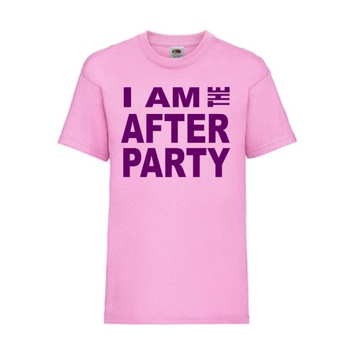 I AM THE AFTER PARTY - FUN Shirt T-Shirt Fruit of the Loom Rosa F0180