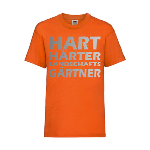 HART HÄRTER LANDSCHAFTS GÄRTNER - FUN Shirt T-Shirt Fruit of the Loom Orange F0154