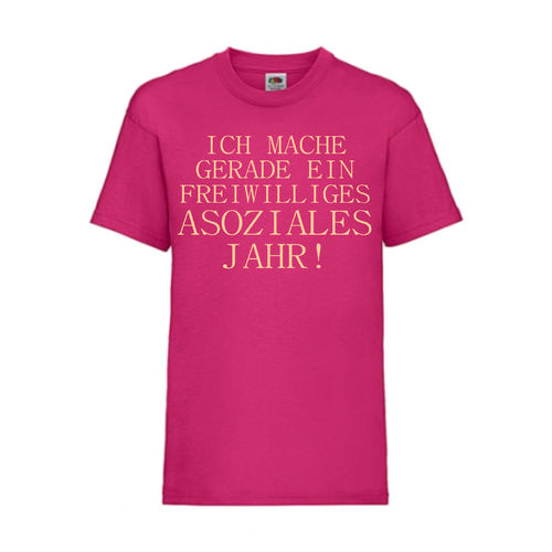 FREIWILLIGES ASOZIALES JAHR - FUN Shirt T-Shirt Fruit of the Loom Fuchsia F0173