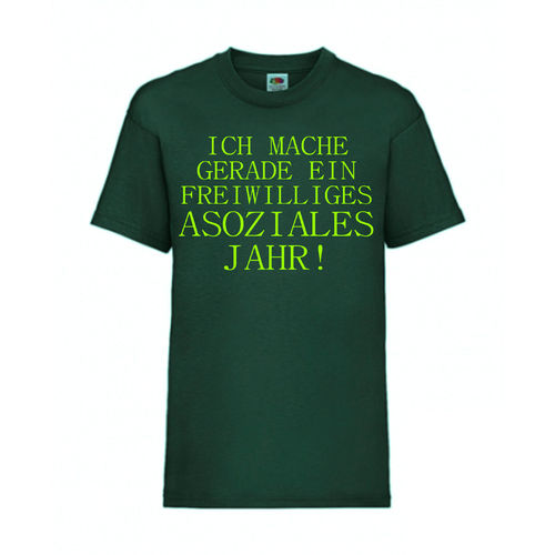 FREIWILLIGES ASOZIALES JAHR - FUN Shirt T-Shirt Fruit of the Loom Dunkelgrün F0173