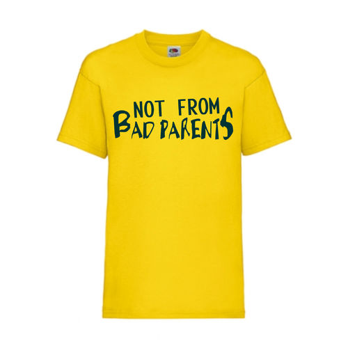 NOT FROM BAD PARENTS - FUN Shirt T-Shirt Fruit of the Loom Gelb F0167