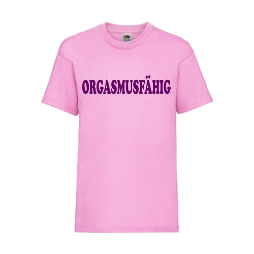 ORGASMUSFÄHIG - FUN Shirt T-Shirt Fruit of the Loom Rosa F0192