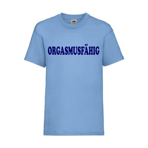 ORGASMUSFÄHIG - FUN Shirt T-Shirt Fruit of the Loom Hellblau F0192