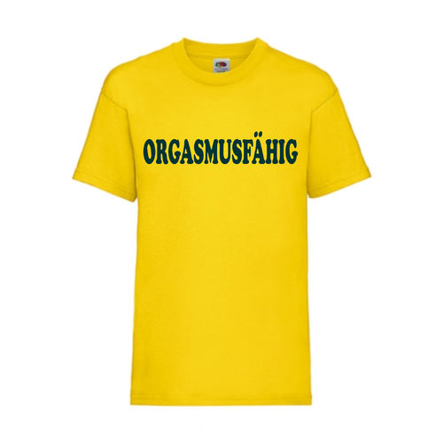 ORGASMUSFÄHIG - FUN Shirt T-Shirt Fruit of the Loom Gelb F0192