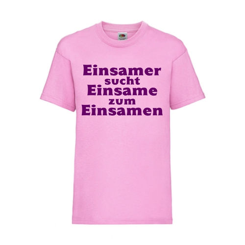 Einsamer sucht Einsame zum Einsamen - FUN Shirt T-Shirt Fruit of the Loom Rosa F0188