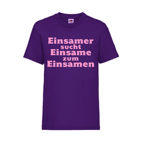 Einsamer sucht Einsame zum Einsamen - FUN Shirt T-Shirt Fruit of the Loom Lila F0188