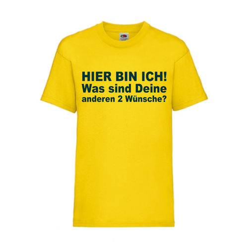 HIER BIN ICH WAS SIND DEINE ANDEREN 2 WÜNSCHE - FUN Shirt T-Shirt Fruit of the Loom Gelb F0189