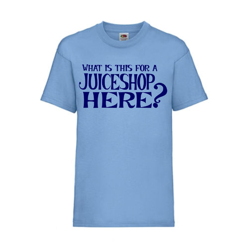 WHAT IS THIS FOR A JUICESHOP HERE? - FUN Shirt T-Shirt Fruit of the Loom Hellblau F0165