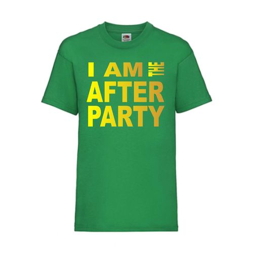 I AM THE AFTER PARTY - FUN Shirt T-Shirt Fruit of the Loom Grün F0180
