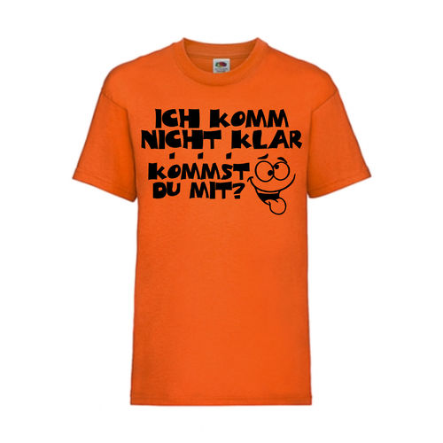 ICH KOMME NICHT KLAR KOMMST DU MIT - FUN Shirt T-Shirt Fruit of the Loom Orange F0174